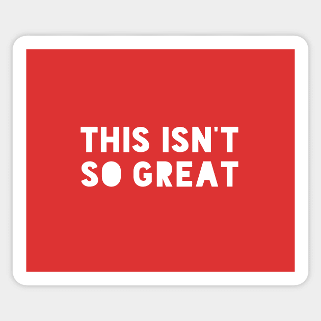 This Isn't So Great Make America Trump Free Funny Trendy Quote Red Facemask Sticker by gillys